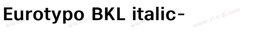 Eurotypo BKL italic字体转换